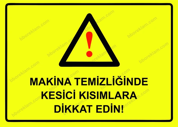 Makina Temizliğinde Kesici Kısımlara Dikkat Edin! Uyarı Levhası ürün görseli 1
