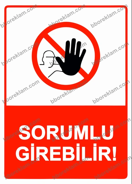 Sorumlu Girebilir! Uyarı Levhası - 1
