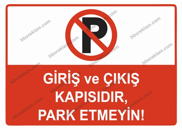 Giriş ve Çıkış Kapısıdır, Park Etmeyin Uyarı Levhası ürün görseli 1