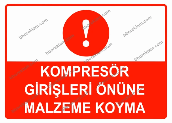 Kompresör Girişleri Önüne Malzeme Koyma Uyarı Levhası - 1