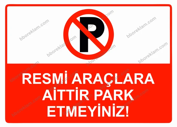 Resmi Araçlara Aittir Park Etmeyiniz! Uyarı Levhası ürün görseli 1