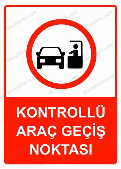 Kontrollü Araç Geçiş Noktası Uyarı Levhası ürün görseli 1