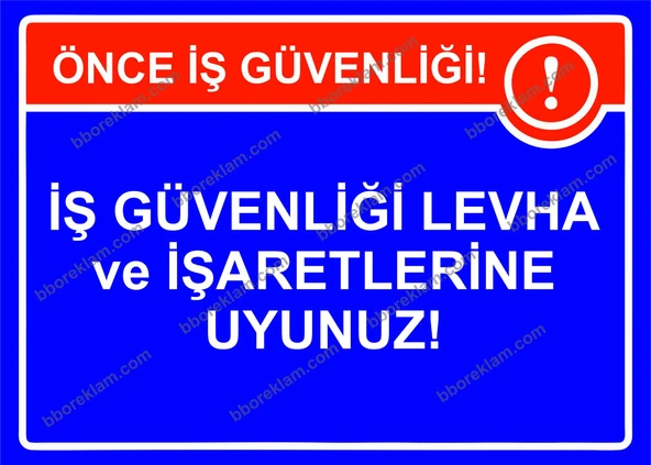 İş Güvenliği Levha ve İşaretlerine Uyunuz! Uyarı Levhası - 1