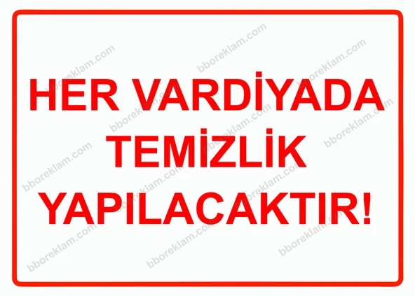 Her Vardiyada Temizlik Yapılacaktır! Uyarı Levhası - 1