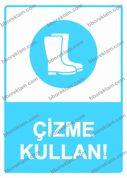 Çizme Kullan!  Uyarı Levhası ürün görseli 1