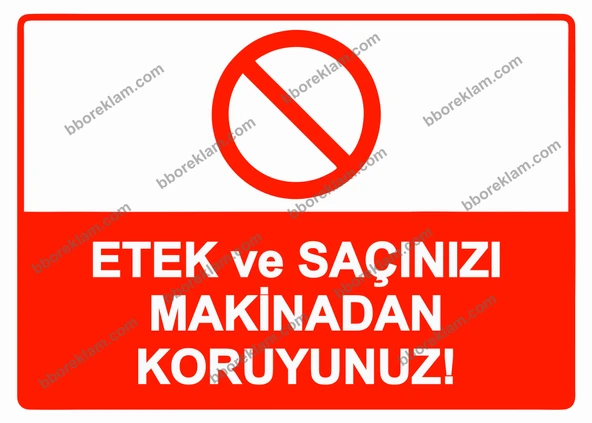 Etek ve Saçınızı Makinadan Koruyunuz! Uyarı Levhası ürün görseli 1