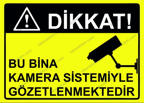 Dikkat! Bu Bina Kamera Sistemiyle Gözetlenmektedir Uyarı Levhası