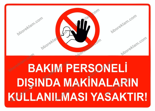 Bakım Personel Dışında Makinelerin Kullanılması Yasaktır Uyarı Levhası ürün görseli 1