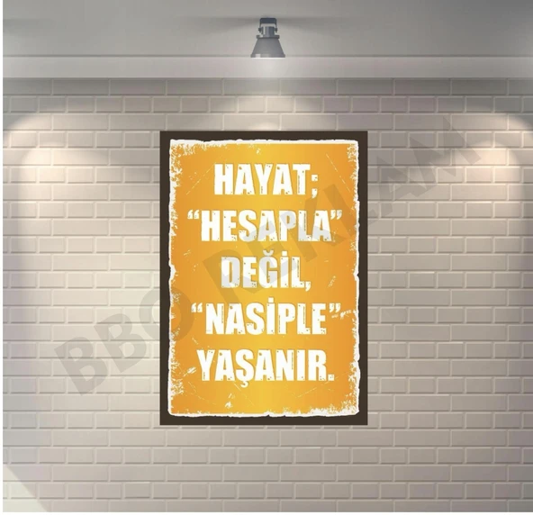 Hayat Hesapla Değil Nasiple Yaşanır Retro Ahşap Poster - 1