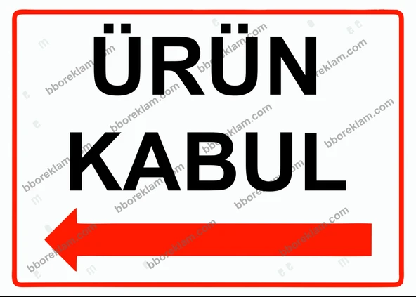 Ürün Kabul Uyarı Levhası ürün görseli 1