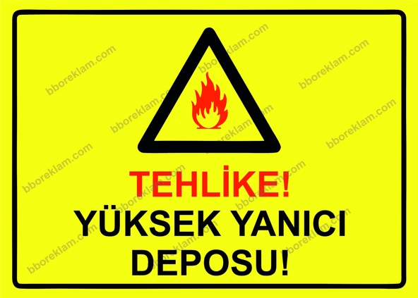 Tehlike! Yüksek Yanıcı Deposu! Uyarı Levhası ürün görseli 1