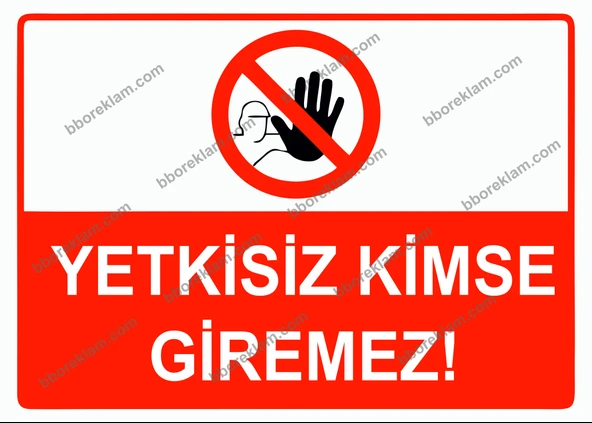 Yetkisiz Kimse Giremez Uyarı Levhası ürün görseli 1