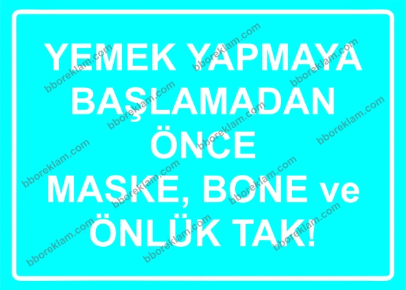 Yemek Yapmaya Başlamadan Önce Maske, Bone ve Önlük Tak Uyarı Levhası ürün görseli 1