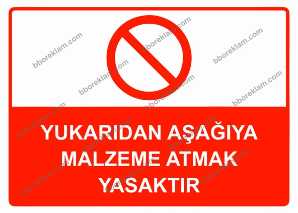 Yukarıdan Aşağıya Malzeme Atmak Yasaktır Uyarı Levhası ürün görseli 1