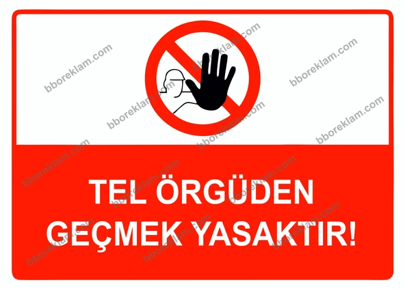 Tel Örgüden Geçmek Yasaktır Uyarı Levhası ürün görseli 1