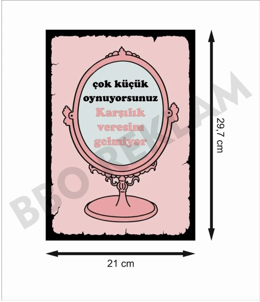 Çok Küçük Oyunuyorsunuz Karşılık Veresim Gelmiyor Ayna Retro Ahşap Poster - 2