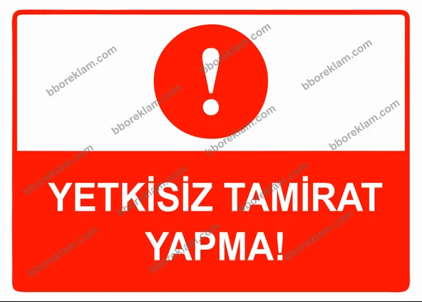 Yetkisiz Tamirat Yapma Uyarı Levhası ürün görseli 1