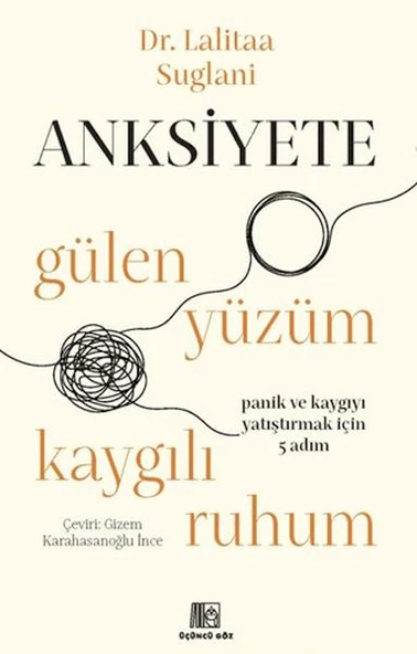 Anksiyete- Gülen Yüzüm Kaygılı Ruhum ürün görseli 1