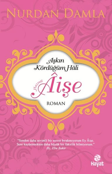 Hazreti Âişe Aşkın Kördüğüm Hali ürün görseli