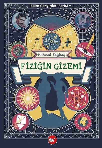 Bilim Gezginleri Serisi 1 - Fiziğin Gizemi - Mehmet Sağbaş ürün görseli