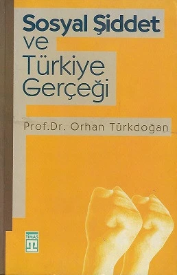 Sosyal Şiddet ve Türkiye Gerçeği Orhan Türkdoğan Timaş Yayınları ürün görseli