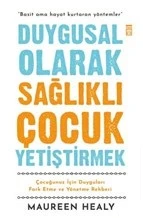 Duygusal Olarak Sağlıklı Çocuk Yetiştirmek ürün görseli 1