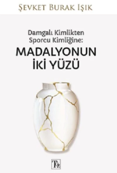 Damgalı Kimlikten Sporcu Kimliğine: Madalyonun İki Yüzü ürün görseli 1