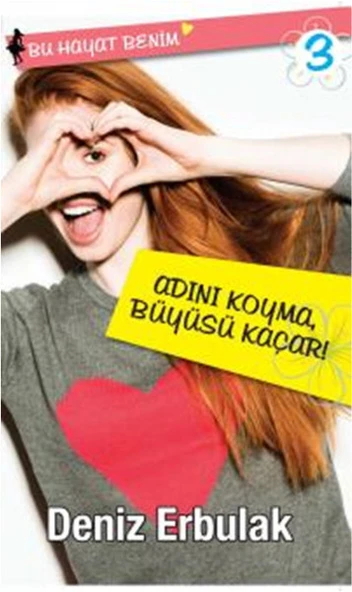 Adını Koyma, Büyüsü Kaçar! / Bu Hayat Benim 3 ürün görseli 1