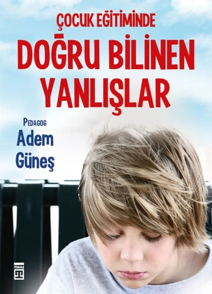 Çocuk Eğitiminde Doğru Bilinen Yanlışlar ürün görseli 1