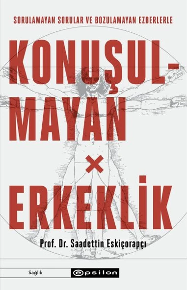 Konuşulmayan Erkeklik - Sorulamayan Sorular ve Bozulamayan Ezberlerle ürün görseli 1