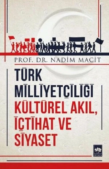 Türk Milliyetçiliği Kültürel Akıl, İçtihat ve Siyaset ürün görseli 1