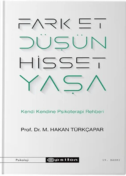 Fark Et Düşün Hisset Yaşa - Kendi Kendine Psikoterapi Rehberi ürün görseli 1