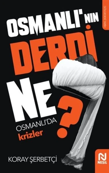 Osmanlı'nın Derdi Ne? - Osmanlı'da Krizler ürün görseli 1