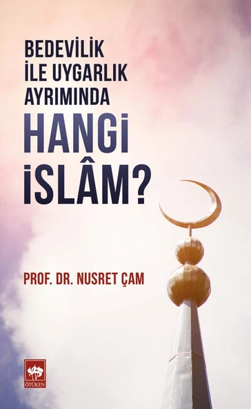Bedevilik İle Uygarlık Ayrımında - Hangi İslam? ürün görseli 1
