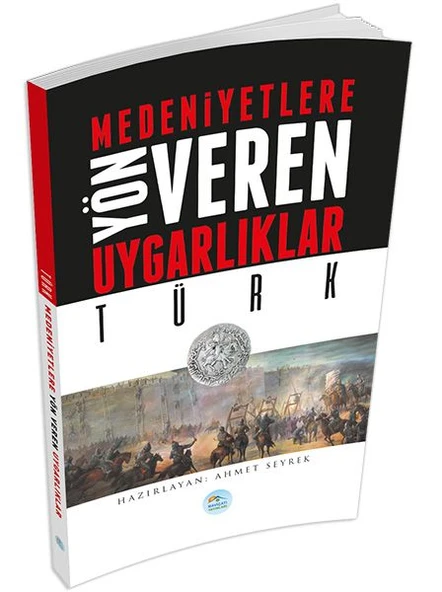 Türk : Medeniyete Yön Veren Uygarlıklar ürün görseli 1
