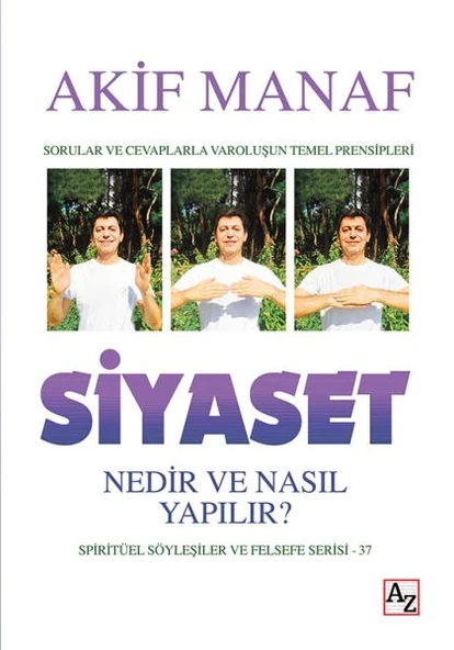 Siyaset Nedir ve Nasıl Yapılır? - Spiritüel Söyleşiler ve Felsefe Serisi 37 ürün görseli 1