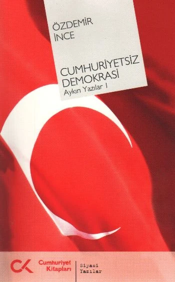 Cumhuriyetsiz Demokrasi  Aykırı Yazılar-I ürün görseli 1