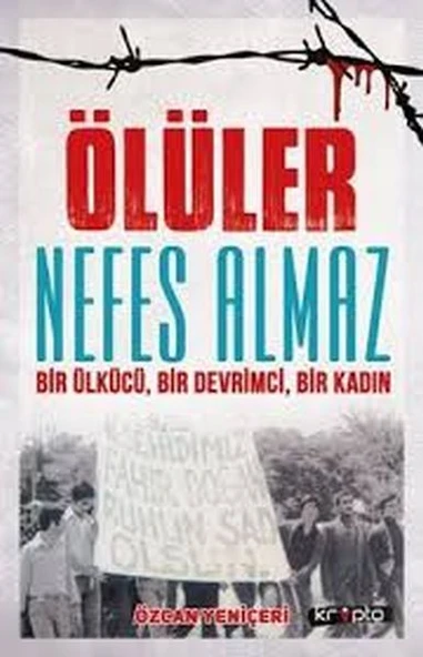 Ölüler Nefes Almaz - Bir Ülkücü Bir Devrimci Bir Kadın ürün görseli 1