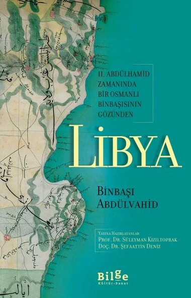 Libya - II. Abdülhamid Zamanında Bir Osmanlı Binbaşısının Gözünden ürün görseli 1