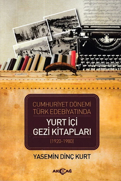 Cumhuriyet Dönemi Türk Edebiyatında Yurt İçi Gezi Kitapları (1920-1980) ürün görseli 1