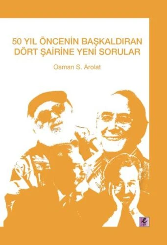 50 Yıl Öncenin Başkaldıran Dört Şairine Yeni Sorular ürün görseli 1