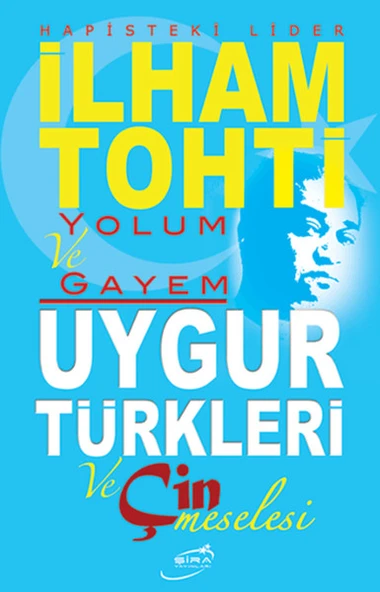 Yolum ve Gayem - Uygur Türkleri ve Çin Meselesi ürün görseli 1