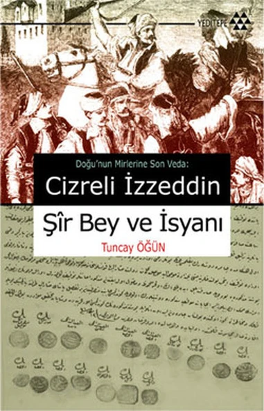 Cizreli İzzeddin Şir Bey ve İsyanı ürün görseli 1