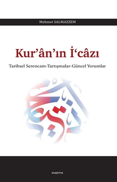 Kuranın İcazı - Tarihsel Serencam-Tartışmalar-Güncel Yorumlar ürün görseli 1