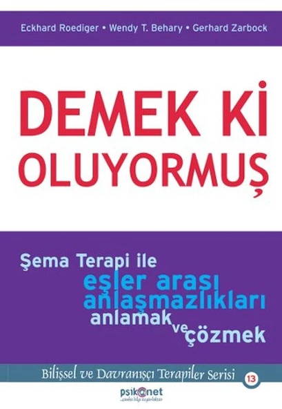 Demek ki Oluyormuş  Şema Terapi ile Eşler Arası Anlaşmazlıkları Anlamak ve Çözmek ürün görseli 1