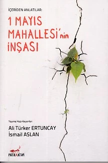 İçeriden Anlatılar: 1 Mayıs Mahallesi 'nin İnşası ürün görseli 1