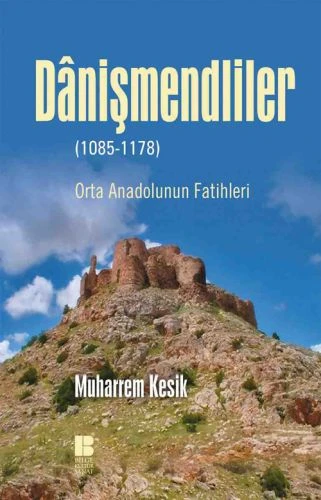 Danişmendliler - Orta Anadolunun Fatihleri ürün görseli 1
