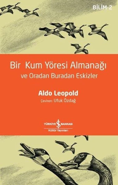 Bir Kum Yöresi Almanağı ve Oradan Buradan Eskizler - Bilim 2 - A Sand County Almanac and Sketches He ürün görseli 1