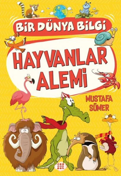 Hayvanlar Alemi - Bir Dünya Bilgi ürün görseli 1