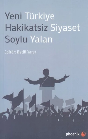 Yeni Türkiye Hakikatsiz Siyaset Soylu Yalan ürün görseli 1